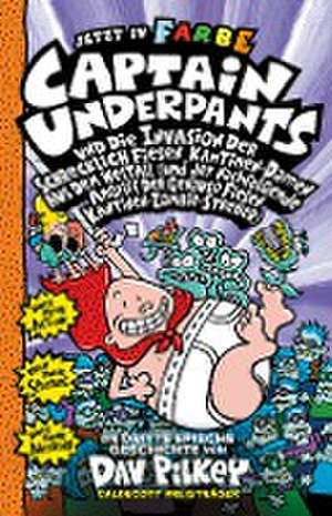 Captain Underpants Band 3 - Captain Underpants und die Invasion der schrecklich fiesen Kantinen-Damen de Dav Pilkey