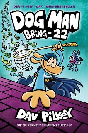 Dog Man 8 de Dav Pilkey