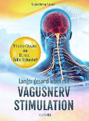 Länger gesund leben mit Vagusnerv-Stimulation de Sophie Adrian-Soccorsi