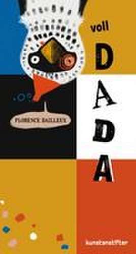 Voll DADA! de Florence Dailleux