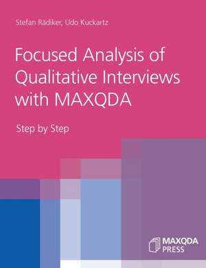 Focused Analysis of Qualitative Interviews with MAXQDA de Stefan Rädiker