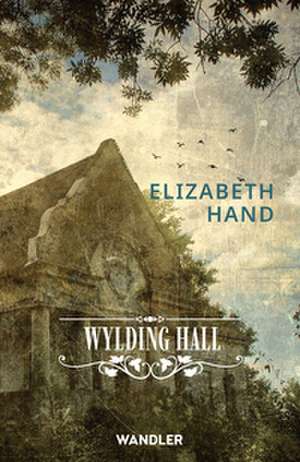 Wylding Hall de Elizabeth Hand