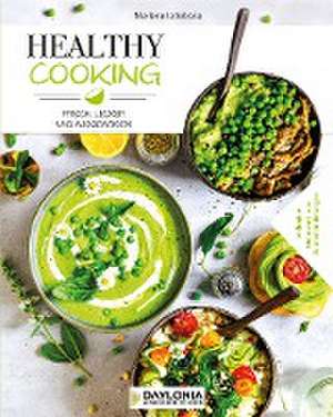 Healthy Cooking de Marlena Izdebska