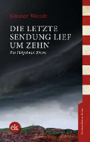 Die letzte Sendung lief um zehn de Günter Wendt