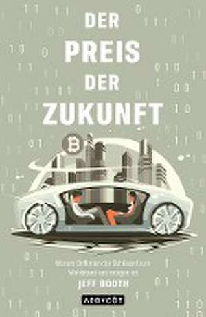 Der Preis der Zukunft de Jeff Booth