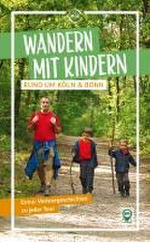 Wandern mit Kindern rund um Köln & Bonn de Wendelin Heisters