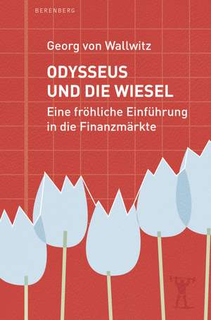 Odysseus und die Wiesel de Georg von Wallwitz