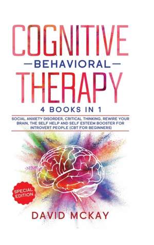 Cognitive Behavioral Therapy de David Mckay