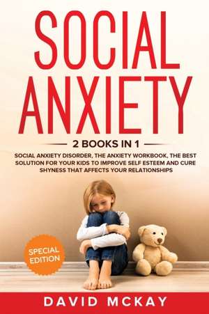 Social Anxiety de David Mckay