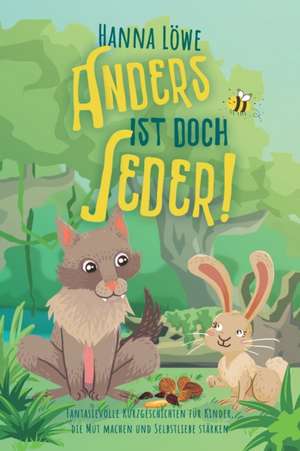 Anders ist doch Jeder! de Hanna Löwe