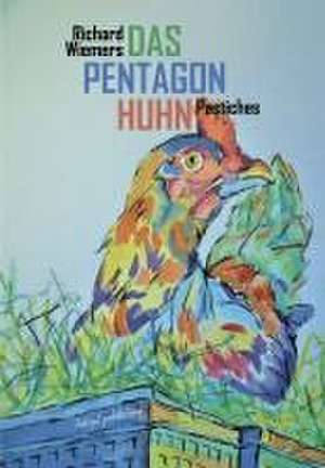 Das Pentagon-Huhn de Richard Wiemers