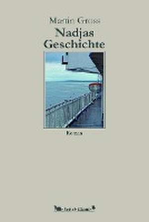 Nadjas Geschichte de Martin Gross