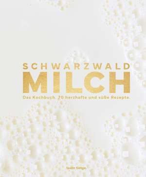 Schwarzwaldmilch de Volker Hupfer