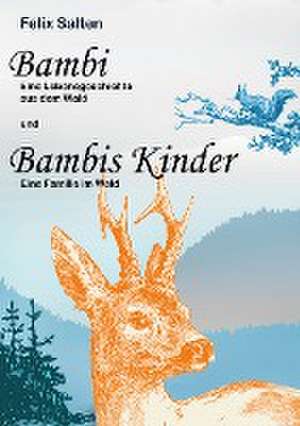 Bambi und Bambis Kinder de Felix Salten