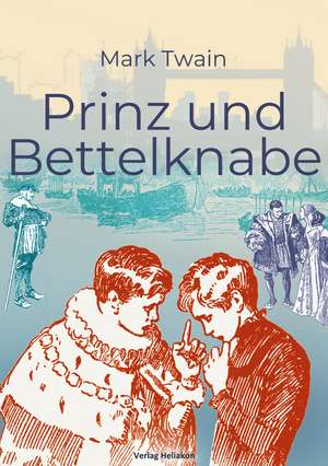 Prinz und Bettelknabe de Mark Twain