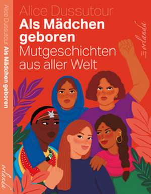 Als Mädchen geboren de Alice Dussutour