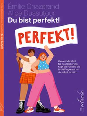 Du bist perfekt! de Emilie Chazerand