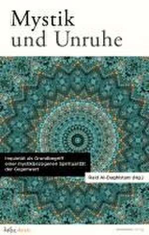 Mystik und Unruhe. Inquietät als Grundbegriff einer mystikbezogenen Spiritualität der Gegenwart. de Ralf Konersmann