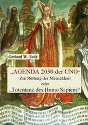 Agenda 2030 der UNO de Gerhard W. Roth