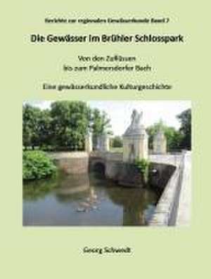 Die Gewässer im Brühler Schlosspark de Georg Schwedt