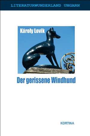 Der gerissene Windhund. Der Goldbürger de Károly Lovik