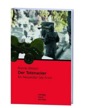 Der Totenacker de Ronnie Bresich