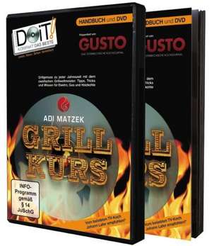 Grillkurs - Handbuch und DVD de Adi Matzek