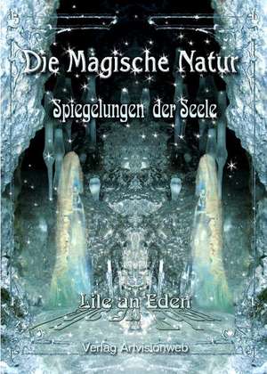 Die Magische Natur de Lile an Eden