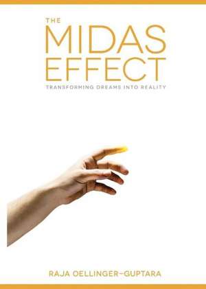 The Midas Effect de Raja Oellinger-Guptara