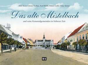 Das alte Mistelbach de Josef Bauer