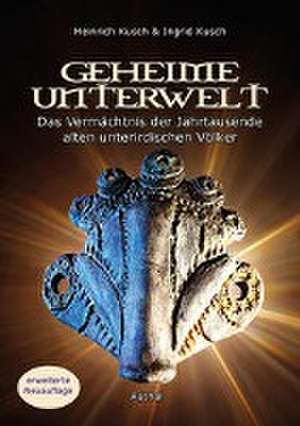 Geheime Unterwelt de Heinrich Kusch