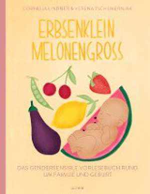 Erbsenklein Melonengroß de Cornelia Lindner