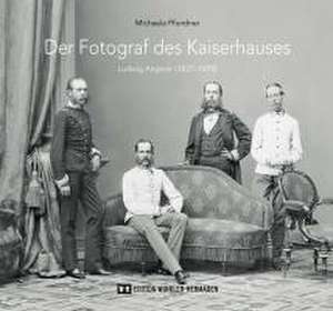 Der Fotograf des Kaiserhauses de Michaela Pfundner