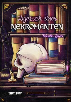 Tagebuch eines Nekromanten de Nicole Japs