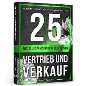 25 Phasen und Prinzipien für erfolgreichen Vertrieb und Verkauf de Marco Perner