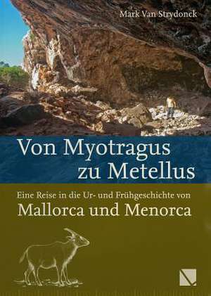 Von Myotragus zu Metellus de Mark van Strydonck