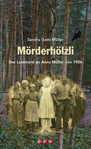 Mörderhölzli de Sandra Gatti-Müller