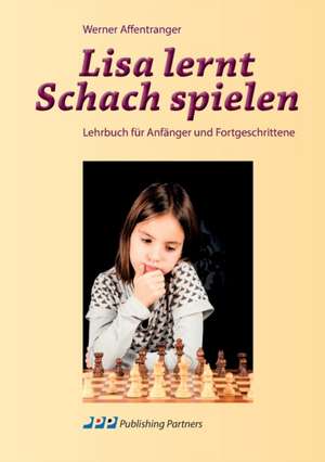 Lisa lernt Schach spielen de Werner Affentranger