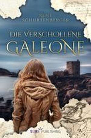 Die verschollene Galeone de René Schurtenberger
