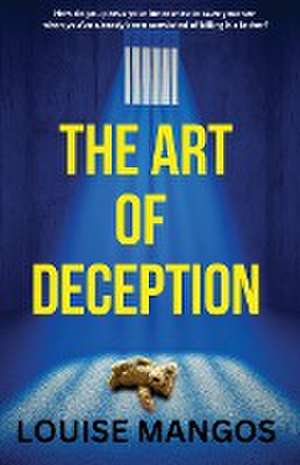 The Art of Deception de Louise Mangos