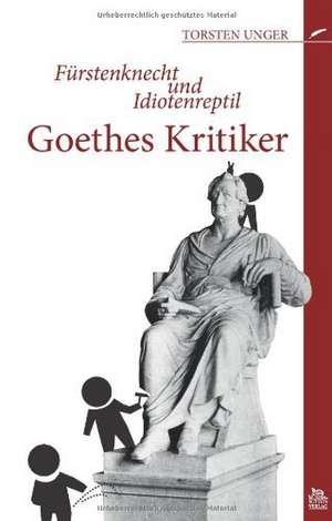 Goethes Kritiker de Torsten Unger