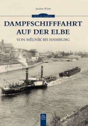 Dampfschifffahrt auf der Elbe de Joachim Winde