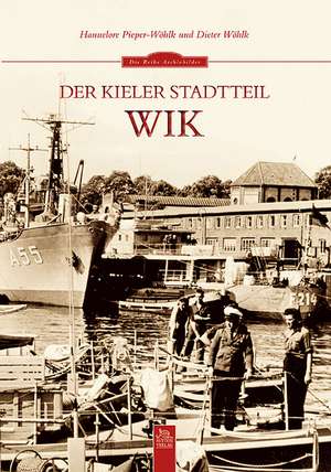 Der Kieler Stadtteil Wik de Hannelore Pieper-Wöhlk