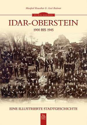 Idar-Oberstein 1900 bis 1945 de Manfred Rauscher