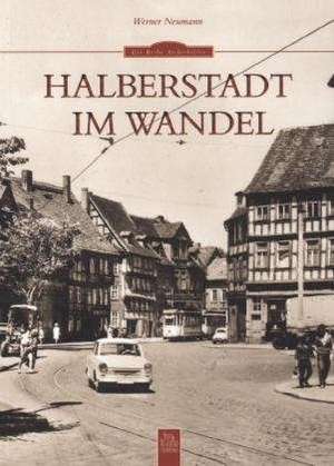 Halberstadt im Wandel de Werner Neumann