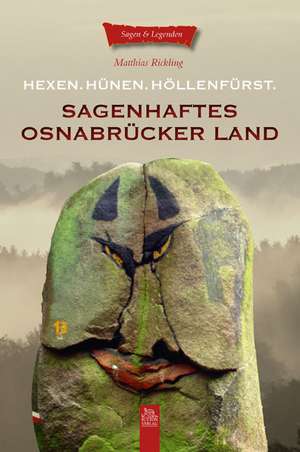 Sagenhaftes Osnabrücker Land de Matthias Rickling