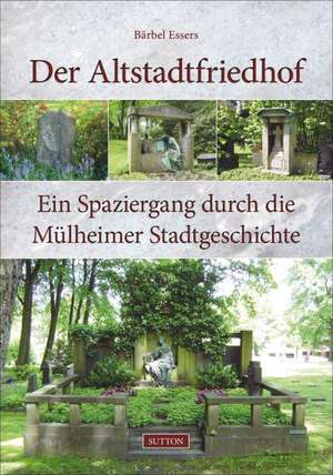 Der Altstadtfriedhof de Bärbel Essers