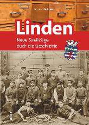 Neue Streifzüge durch Lindens Geschichte de Torsten Bachmann