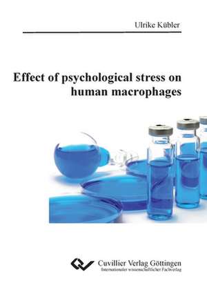 Effect of psychological stress on human macrophages de Ulrike Kübler