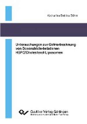 Untersuchungen zur Gefriertrocknung von Doxorubicin-beladenen HSPC/Cholesterol-Liposomen de Katharina Bettina Böhm